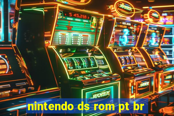 nintendo ds rom pt br